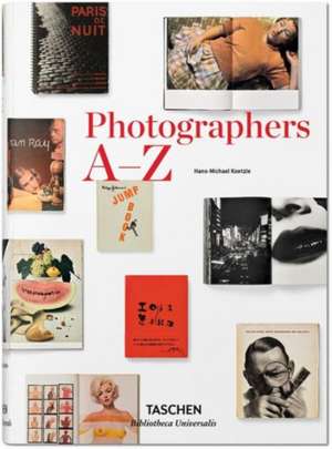 Photographers A-Z de Hans-Michael Koetzle