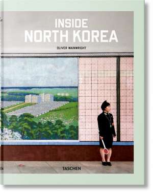 Inside North Korea de Oliver Wainwright