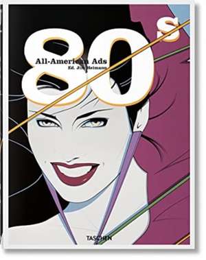 All-American Ads of the 80s de Steven Heller