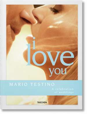 Mario Testino. I Love You. A celebration of weddings de Carolina Herrera