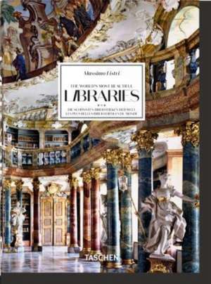 Massimo Listri. The World's Most Beautiful Libraries. 40th Ed. de Elisabeth Sladek