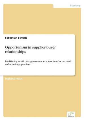 Opportunism in Supplier-Buyer Relationships: Frank McGuinness - Anne Devlin - Roddy Doyle - Vincent Woods de Sebastian Schulte