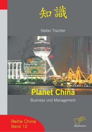 Planet China de Stefan Tischler