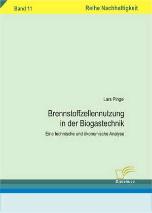 Brennstoffzellennutzung in Der Biogastechnik: A New Market Opportunity for Eappeals LLC de Lars Pingel