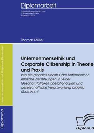 Unternehmensethik Und Corporate Citizenship: A Clash of Principles? de Thomas. Müller