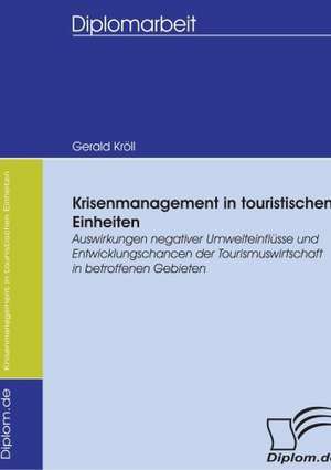 Krisenmanagement in Touristischen Einheiten: A Clash of Principles? de Gerald Kröll