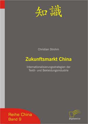 Zukunftsmarkt China de Christian Strohm