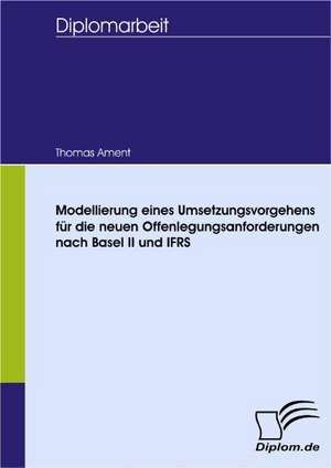 Modellierung Eines Umsetzungsvorgehens Fur Die Neuen Offenlegungsanforderungen Nach Basel II Und Ifrs: Wie Man in Mesopotamien Karriere Machte de Thomas Ament