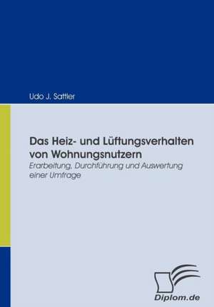 Das Heiz- Und L Ftungsverhalten Von Wohnungsnutzern: Das Fallbeispiel Ryanair in Bremen de Udo J. Sattler