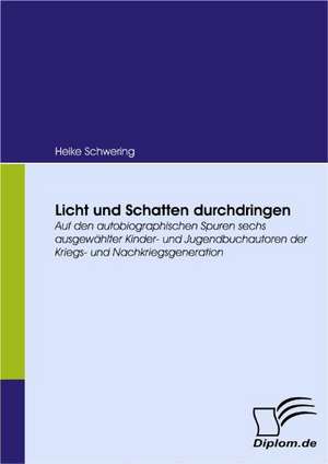 Licht Und Schatten Durchdringen: Effective Knowledge Management by Using Web Based Collaboration Technology de Heike Schwering