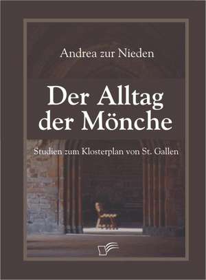 Der Alltag Der M Nche: Eine Herausforderung Fur Die Wirtschaft de Andrea zur Nieden