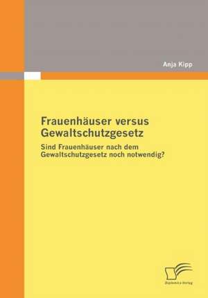 Frauenh User Versus Gewaltschutzgesetz: Sportsoziologische Und -Psychologische Aspekte Im H Heren Lebensalter de Anja Kipp