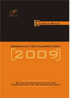 Erbschaftssteuerreform 2009 de Carolin Braun