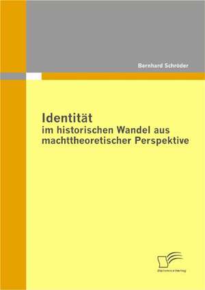 Identit T Im Historischen Wandel Aus Machttheoretischer Perspektive: Eine Semiotische Analyse Von Drei Werken Caravaggios de Bernhard Schröder