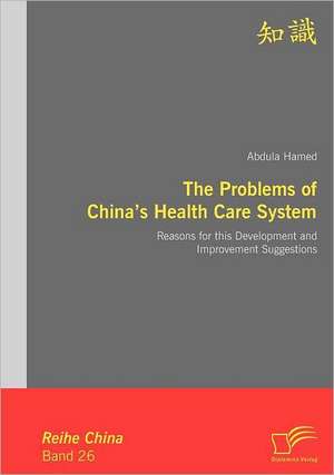 The Problems of China's Health Care System de Abdula Hamed