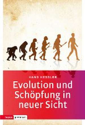 Evolution und Schöpfung in neuer Sicht de Hans Kessler