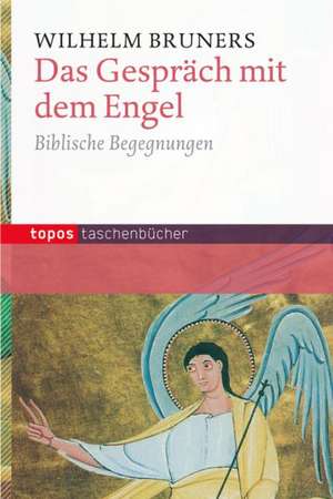 Das Gespräch mit dem Engel de Wilhelm Bruners