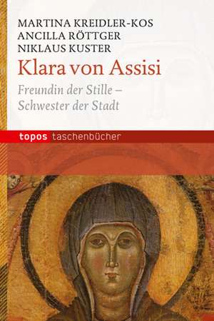 Klara von Assisi de Martina Kreidler-Kos