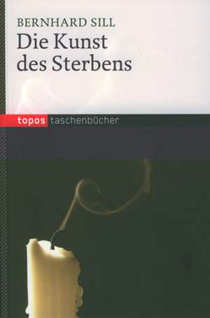 Die Kunst des Sterbens de Bernhard Sill