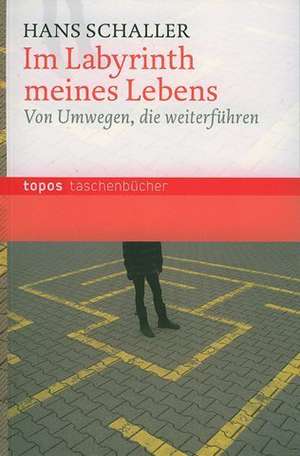 Im Labyrinth meines Lebens de Hans Schaller