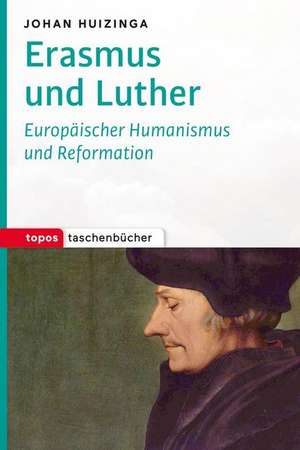 Erasmus und Luther de Johan Huizinga