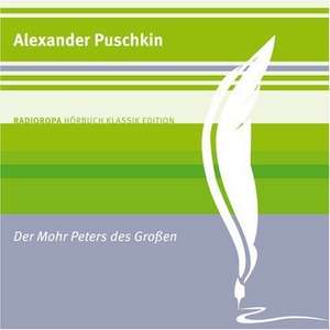 Der Mohr Peters des Großen de Alexander S. Puschkin