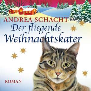 Der fliegende Weihnachtskater de Andrea Schacht