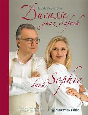 Ducasse ganz einfach dank Sophie de Sophie Dudemaine