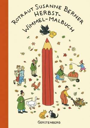 Herbst-Wimmel-Malbuch de Rotraut Susanne Berner