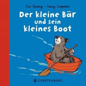 Der kleine Bär und sein kleines Boot de Eve Bunting