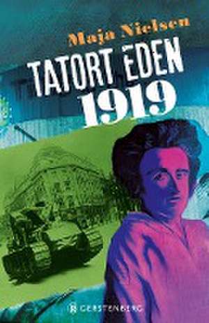 Tatort Eden 1919 de Maja Nielsen