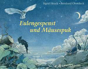 Eulengespenst und Mäusespuk de Sigrid Heuck