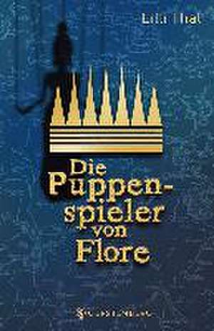 Die Puppenspieler von Flore de Lilli Thal