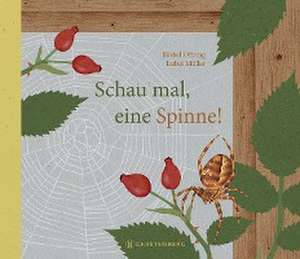 Schau mal, eine Spinne! de Bärbel Oftring