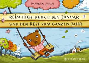 Reim dich durch den Januar und den Rest vom ganzen Jahr de Daniela Kulot