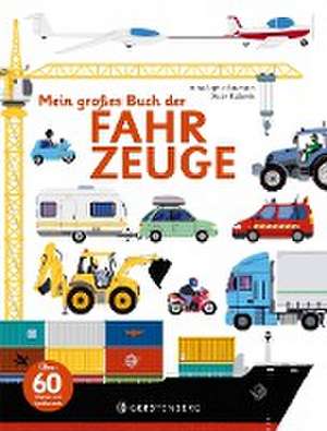 Mein großes Buch der Fahrzeuge de Anne-Sophie Baumann