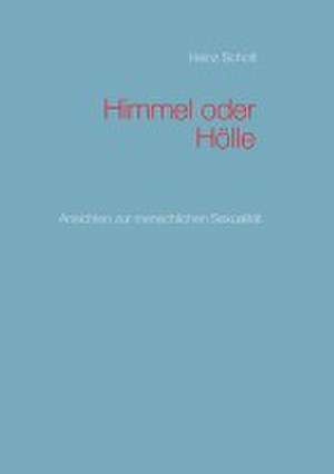Himmel oder Hölle de Heinz Schott