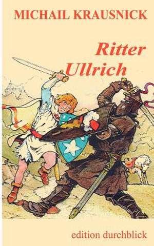 Ritter Ullrich de Michail Krausnick