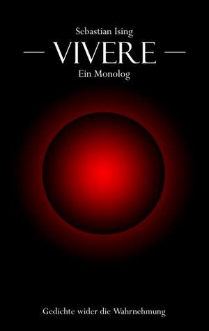 Vivere - ein Monolog de Sebastian Ising