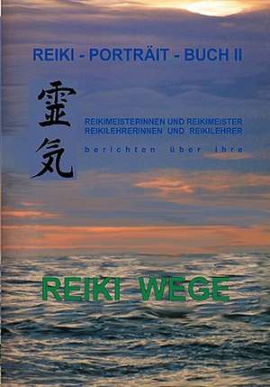 Reiki-Porträt-Buch II de Manuela Naujoks-Gries