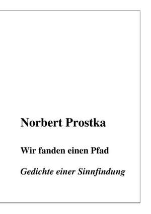 Wir fanden einen Pfad de Norbert Prostka