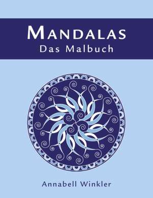 MANDALAS - Das Malbuch de Annabell Winkler