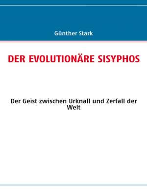 Der Evolutionare Sisyphos: Innovation Im Rahmen Des Europ Ischen Sozialfonds de Günther Stark