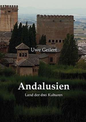 Andalusien de Uwe Geilert