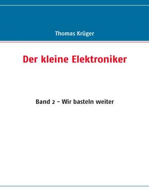 Der kleine Elektroniker de Thomas Krüger