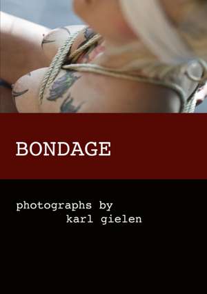 Bondage de Karl Gielen