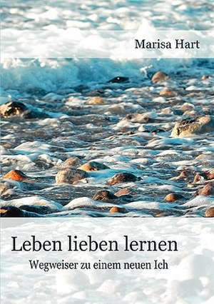 Leben lieben lernen de Marisa Hart