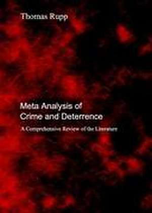 Meta Analysis of Crime and Deterrence de Thomas Rupp