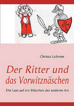 Der Ritter Und Das Vorwitznschen