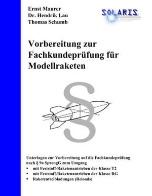 Vorbereitung zur Fachkundeprüfung für Modellraketen de Thomas Schumb